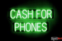 CASH FOR PHONES sign, featuring LED lights that look like neon CASH FOR PHONES signs