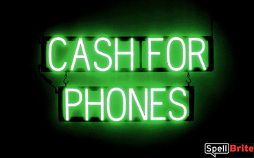 CASH FOR PHONES sign, featuring LED lights that look like neon CASH FOR PHONES signs