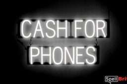 CASH FOR PHONES sign, featuring LED lights that look like neon CASH FOR PHONES signs