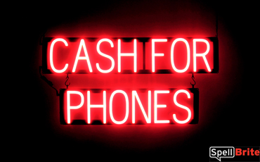 CASH FOR PHONES sign, featuring LED lights that look like neon CASH FOR PHONES signs