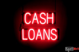 CASH LOANS LED lighted signs that look like neon signs for your business