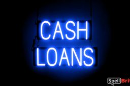 CASH LOANS sign, featuring LED lights that look like neon CASH LOANS signs