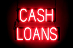 CASH LOANS LED lighted signs that look like neon signage for your business