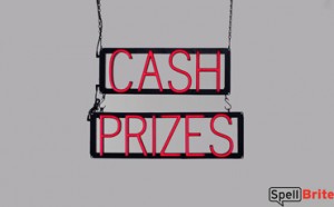 CASH PRIZES sign, featuring LED lights that look like neon CASH PRIZES signs