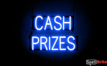 CASH PRIZES sign, featuring LED lights that look like neon CASH PRIZES signs