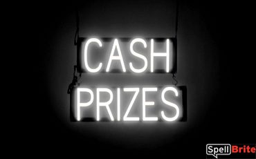 CASH PRIZES sign, featuring LED lights that look like neon CASH PRIZES signs