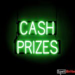 CASH PRIZES sign, featuring LED lights that look like neon CASH PRIZES signs