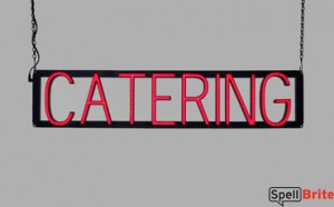 CATERING LED signage that is an alternative to neon signs for your restaurant
