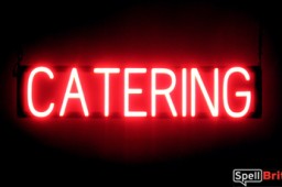 CATERING sign, featuring LED lights that look like neon CATERING signs