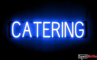 CATERING sign, featuring LED lights that look like neon CATERING signs
