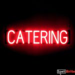 CATERING sign, featuring LED lights that look like neon CATERING signs