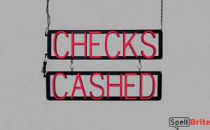 CHECKS CASHED LED signs that look like neon signage for your business