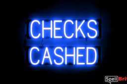 CHECKS CASHED sign, featuring LED lights that look like neon CHECKS CASHED signs
