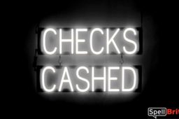 CHECKS CASHED sign, featuring LED lights that look like neon CHECKS CASHED signs