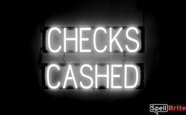 CHECKS CASHED sign, featuring LED lights that look like neon CHECKS CASHED signs