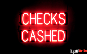 CHECKS CASHED sign, featuring LED lights that look like neon CHECKS CASHED signs