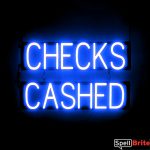 CHECKS CASHED sign, featuring LED lights that look like neon CHECKS CASHED signs