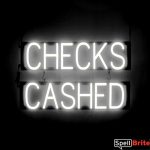 CHECKS CASHED sign, featuring LED lights that look like neon CHECKS CASHED signs