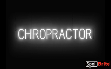 CHIROPRACTOR sign, featuring LED lights that look like neon CHIROPRACTOR signs