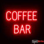 COFFEE BAR sign, featuring LED lights that look like neon COFFEE BAR signs
