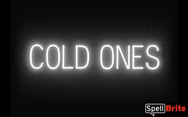 COLD ONES sign, featuring LED lights that look like neon COLD ONES signs