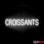 CROISSANTS sign, featuring LED lights that look like neon CROISSANT signs