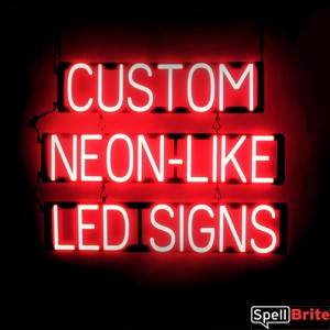 CUSTOM NEON-LIKE LED SIGNS LED lighted sign that looks like a neon sign for your business