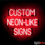 CUSTOM sign, featuring LED lights that look like neon CUSTOM signs