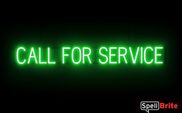 CALL FOR SERVICE sign, featuring LED lights that look like neon CALL FOR SERVICE signs
