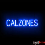 Calzones sign, featuring LED lights that look like neon Calzones signs