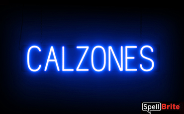 Calzones sign, featuring LED lights that look like neon Calzones signs