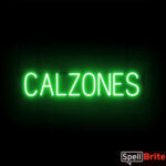 Calzones sign, featuring LED lights that look like neon Calzones signs