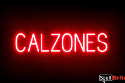 Calzones sign, featuring LED lights that look like neon Calzones signs