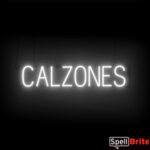 Calzones sign, featuring LED lights that look like neon Calzones signs