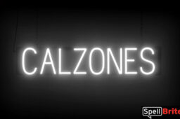 Calzones sign, featuring LED lights that look like neon Calzones signs