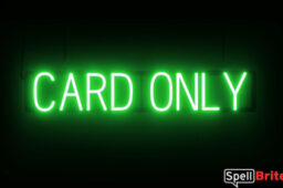 Card Only sign, featuring LED lights that look like neon Card Only signs