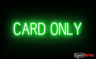 Card Only sign, featuring LED lights that look like neon Card Only signs