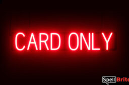 Card Only sign, featuring LED lights that look like neon Card Only signs