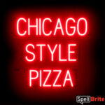 CHICAGO STYLE PIZZA sign, featuring LED lights that look like neon CHICAGO STYLE PIZZA signs