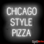 CHICAGO STYLE PIZZA sign, featuring LED lights that look like neon CHICAGO STYLE PIZZA signs