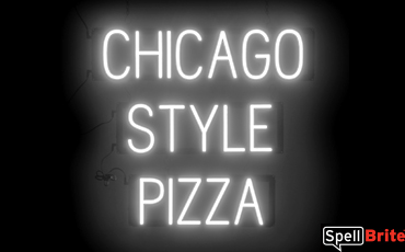 CHICAGO STYLE PIZZA sign, featuring LED lights that look like neon CHICAGO STYLE PIZZA signs