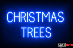 CHRISTMAS TREES sign, featuring LED lights that look like neon CHRISTMAS TREE signs