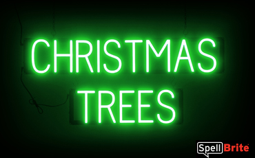 CHRISTMAS TREES sign, featuring LED lights that look like neon CHRISTMAS TREE signs