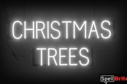 CHRISTMAS TREES sign, featuring LED lights that look like neon CHRISTMAS TREE signs