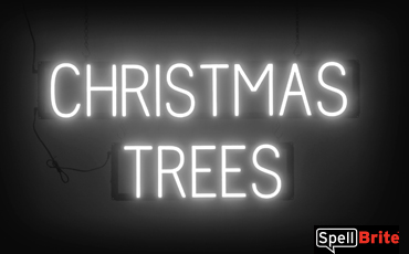 CHRISTMAS TREES sign, featuring LED lights that look like neon CHRISTMAS TREE signs