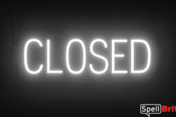 CLOSED Sign – SpellBrite’s LED Sign Alternative to Neon CLOSED Signs for Businesses in White