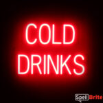 COLD DRINKS sign, featuring LED lights that look like neon COLD DRINK signs