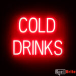 COLD DRINKS sign, featuring LED lights that look like neon COLD DRINK signs