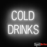 COLD DRINKS sign, featuring LED lights that look like neon COLD DRINK signs