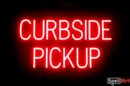 CURBSIDE PICKUP sign, featuring LED lights that look like neon CURBSIDE PICKUP signs